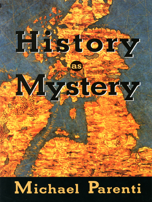 Title details for History as Mystery by Michael Parenti - Available